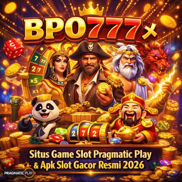BPO777 > Situs Game Slot Pragmatic Play & Apk Slot Gacor Resmi 2026